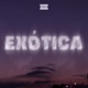 Exótica Single