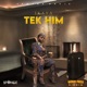 Tek Him Single