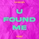 U Found Me Single