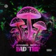 Bad Trip Single