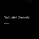 Yall Ain t Damsels Single