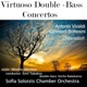 Antonio Vivaldi Giovanni Bottesini Dittersdorf Virtuoso Double Bass