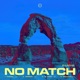 No Match Single