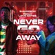 Never Go Away Single