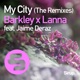 My City The Remixes feat Jaime Deraz EP
