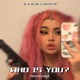 Who Is You feat gaspmf Single
