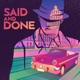 Said and Done Single