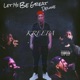 Let Me Be Great Deluxe Version