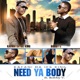 Need Ya Body feat Bobby V EP