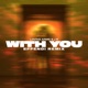 With You Effendi Remix Single
