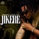 Jikere feat Oritse Femi Single