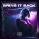 Bring It Back Single