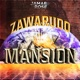 ZAWARUDO MANSION feat HazTik Callon B Sl ck Sivade Peace K ng Chrissa SJE Fade Bully Godz Toon God Single