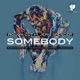 Somebody feat Jeris Spencer Single