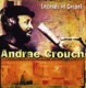 Legends of Gospel Andrae Crouch