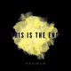 This is the End Single