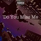 Do You Miss Me Single