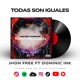 Todas son iguales feat Dominic Ink Single