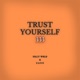 TRUST YOURSELF 333 Single