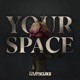Your Space Single