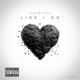 Like I Do feat 4Lane Single