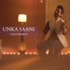 Unka Saani Naat Shareef Single