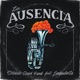 La Ausencia feat Lengualerta Single