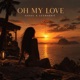 Oh My Love Single