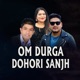 Om Durga Dohori Sanjh Single