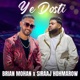 Ye Dosti feat Siraaj Hohmarow Single