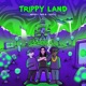 Trippy Land Single