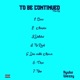 To be continued Ep