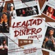 Lealtad X Dinero 2 0 Remix feat Juanka Hades66 Single