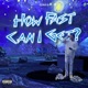How Fast Can I Get Single