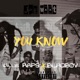 YOU KNOW feat Blaqboy Single