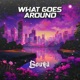 What Goes Around Single