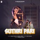Suthri Pari Single