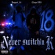 Never SwitchinK feat ChapoXV3 Single