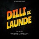 Dilli Ke Launde feat VA DAAN Single