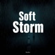Soft Storm EP