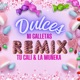 Dulces Ni Galletas Remix Single