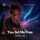 You Set Me Free Single