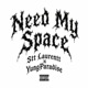 Need My Space Single