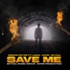 Save Me feat LAMAK Single