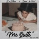 Me Quite feat Snow la Nieve Single