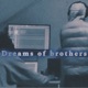 Dreams of Brothers feat Lil nesly Single