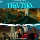 Tha Tha Slowed Reverb Single