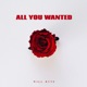 All You Wanted Single