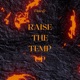 Raise The Temp Up Single