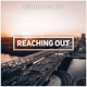 Reaching Out Radio Edit Single